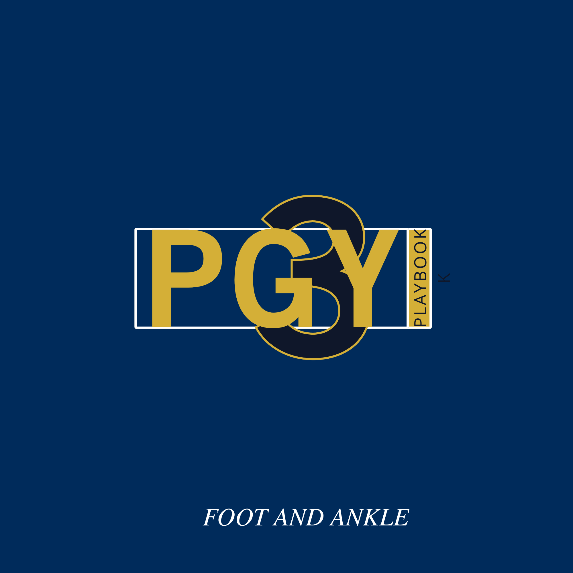 PGY3 Playbook Foot and Ankle