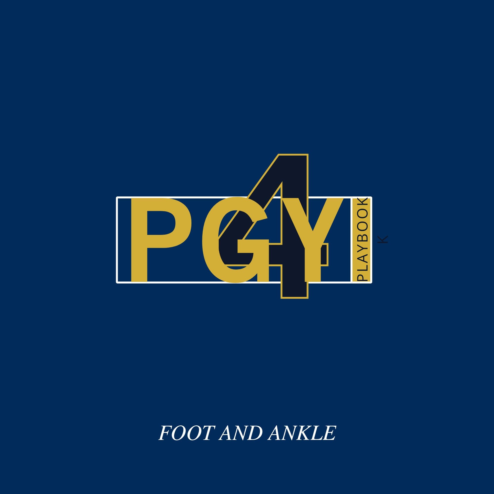 PGY4 Playbook Foot and Ankle
